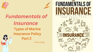 Types of Marine Insurance Policies Part 2 | @parulgargstudy