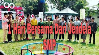 SATU HARI BERSAMA DARI JENDELA SMP