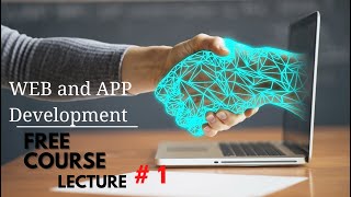 WEB and APP Development Course | Lecture 1