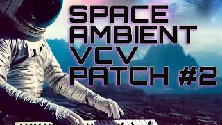 Space Ambient 2: VCV Patch Using 100% Free Modules