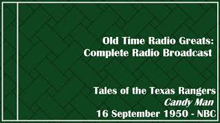 Old Time Radio Greats: Tales of the Texas Rangers - Candy Man