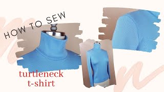 How to sew a turtleneck t-shirt