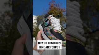 HOW TO CUSTOMIZE NIKE AIR FORCE 1| #SHORTS