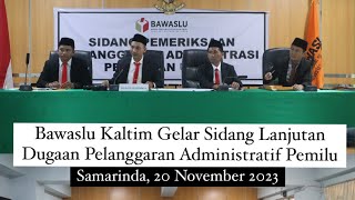 Bawaslu Kaltim Gelar Sidang Lanjutan Dugaan Pelanggaran Administratif Pemilu