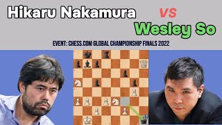 Hikaru Nakamura vs Wesley So – Chess.com Global Championship Finals 2022