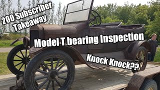 Model T bearing Inspection...Knock Knock??