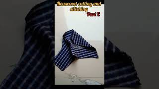 🌿🌺🌿Housecoat cutting and stitching part 2🌿🌺🌿নতুনদের জন্য   হাউসকোট সেলাই সহজ পদ্ধতি🥰#clothingdesign