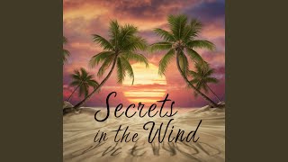 Secrets in the Wind