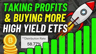 Taking Profits and BUYING High Yield ETFs To Increase Monthly Income!