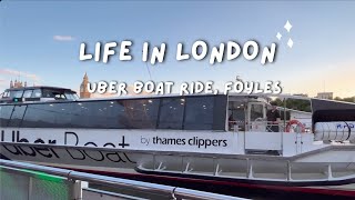 london vlog | uber boat ride, foyles | Week 027 | life in london