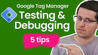 5 debugging tips for Google Tag Manager || How to debug and test Google Tag Manager