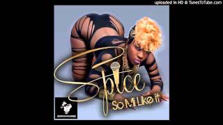 Spice - So Mi Like It ( Raw ) Ocotber 2013