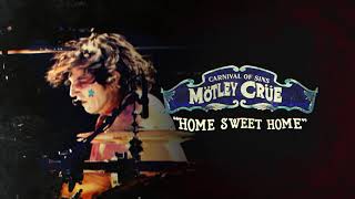 Mötley Crüe - Home Sweet Home - Carnival Of Sins (Live) [Official Audio]