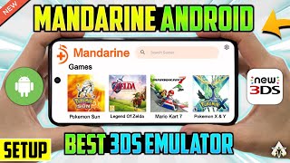 NEW 🔥 MANDARINE 3DS EMULATOR - SETUP/SETTINGS/GAMEPLAY | BETTER THAN CITRA!