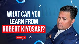 What Can You Learn from Robert Kiyosaki?