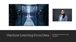 Lecture 1 - Part 3 - Machine Learning from Data