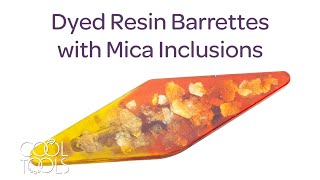 Cool Tools | Dyed Resin Barrettes with Mica Inclusions by Karen Trexler