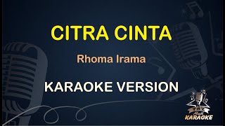 CITRA CINTA || Rhoma Irama ( Karaoke ) Dangdut || Koplo HD Audio ( Nada Wanita )