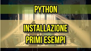 PYTHON: Installazione e primi esempi (uso dell'interprete) #python #tutorial #programmazione