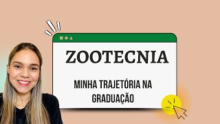 Zootecnia - minha trajetória na graduação