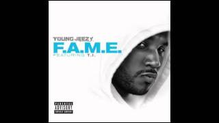 Young Jeezy Ft. T.I. - F.A.M.E. (FAST)