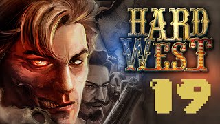 Lets Play Hard West | Part 19 | Sound of Silence P2