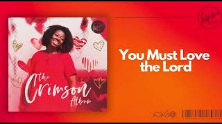 First Love Music - You Must Love The Lord