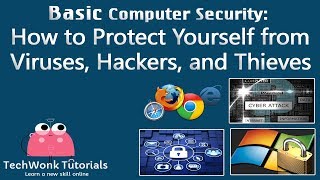 How to Protect Yourself from Viruses, Hackers, and Thieves | TechWonk Tutorials