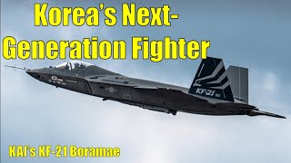 KOREA'S NEXT-GENERATION  FIGHTER - Korean Aerospace Industries (KAI) KF-21 Boramae