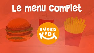 POUR ENFANTS - Le menu complet//FOR KIDS - The full menu // Les Superkids - EP 18