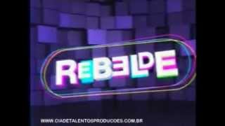 CIA DE TALENTOS - REBELDE - LETÍCIA PEDRO - ABERTURA