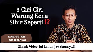 3 Ciri Ciri Warung Kena Sihir Seperti Ini Anda Harus Waspada