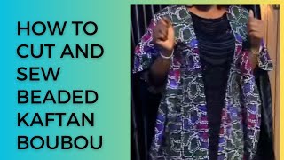 How to make A FULLY BEADED COWL MAXI BUBU KAFTAN KIMONO DRESS. #beadedbubu #trendybubu