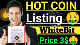 Hot Coin listing on White Bit। Hot mining biggest Airdrop। 1 Hot Price 3$ । hot Coin letest update।