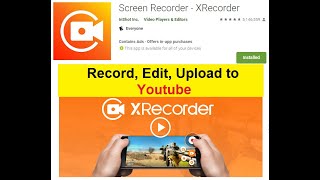 Record, Edit, Upload to Youtube with XRecorder on an Android Tablet