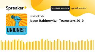 Jason Rabinowitz - Teamsters 2010 (part 4 of 6)