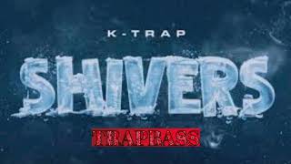 Ktrap - Shivers (BASS BOOSTED)