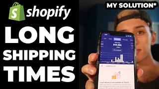 How I Deal With Slow Shipping Times When Dropshipping In 2020 | Shopify Dropshipping