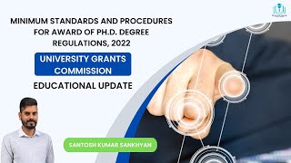 UGC Minimum Standards and Procedures for Award of Ph.D Degree Regulations, 2022 | Educational Update