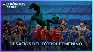 ¿Dónde debería jugarse la final del fútbol femenino entre la U y Colo Colo? #MetrópolisCentral