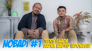 TEDDY SNADA BAPAK NASYID INDONESIA NOBADI #1