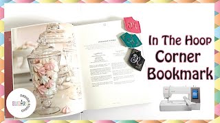 IN THE HOOP CORNER BOOKMARK | JANOME 550E | I ALMOST GAVE UP!!