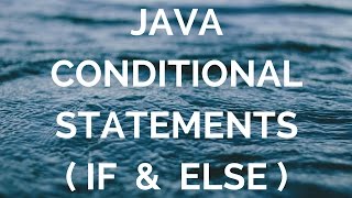 Java conditional statements if and else (manohar academy)