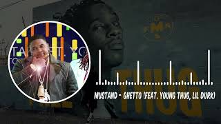 Mustand - Ghetto feat Young Thug, Lil Durk (Official Audio)