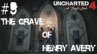 Uncharted 4 a Thief's End Walkthrough Gameplay Part 9 "The Grave Of Henry Avery"(PS4)