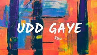 Udd Gaye (Lyrics) - Ritviz | THE LOST SOUL