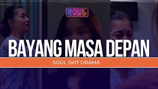 [Film Pendek SOUL] Ep. 11_Bayang Masa Depan