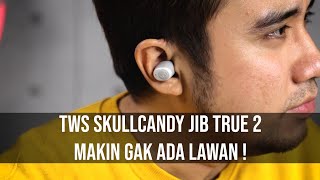 REVIEW TWS TERBARU SCULLCANDY JIB TRUE 2