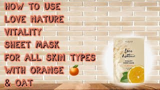 How to use love nature Vitality sheet mask?