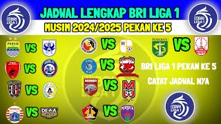 JADWAL BRI LIGA1 PEKAN KE 5 - CATAT JADWAL NYA - BRI LIGA 1 MUISIM 2024/2025